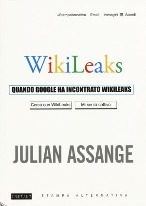 WikiLeaks vs Google: la prodigiosa sfida
