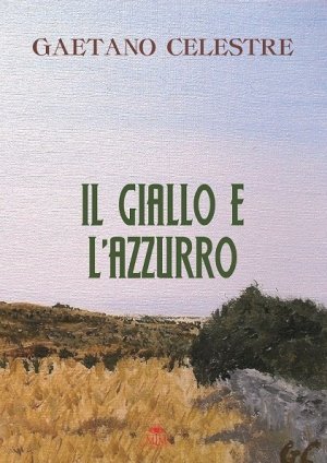 Spunti di riflessione su “Il giallo e l'azzurro” di Gaetano Celestre