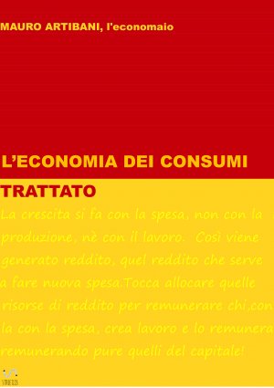 Economia dei Consumi, il Trattato!