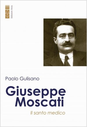Il santo medico. Un grande medico raccontato da un grande medico