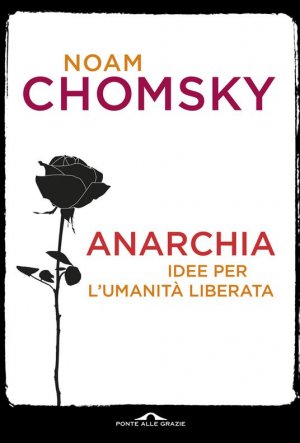 La vera anarchia al servizio della Libertà
