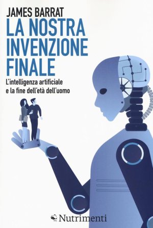 L'Intelligenza Artificiale. L'invenzione finale