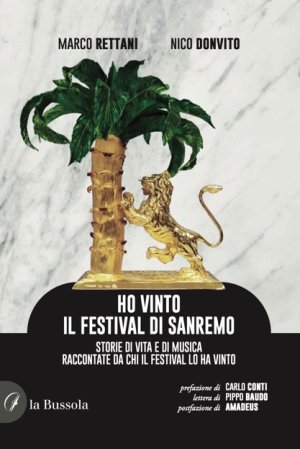 "Ho Vinto Il Festival Di Sanremo – Special Edition 75esimo Sanremo": è uscita la ristampa del libro di Marco Rettani e Nico Donvito