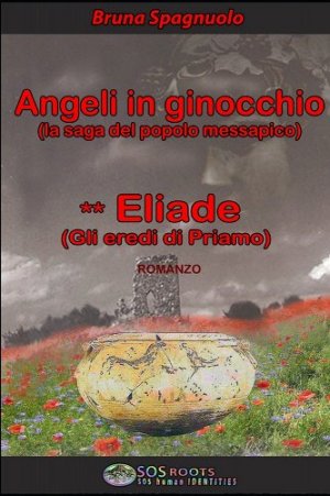 Libri, la saga sul Popolo Messapico rivive in Eliade (Gli eredi di Priamo) di Bruna Spagnuolo