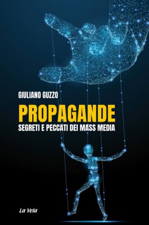 La falsa provvidenza della propaganda