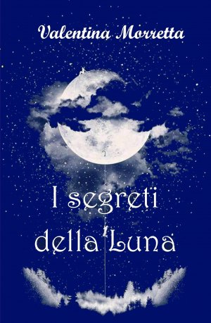Valentina Morretta presenta il romanzo “I segreti della Luna”