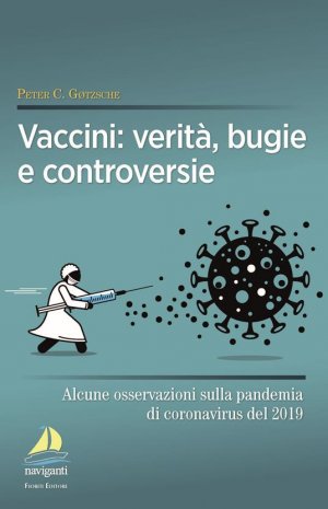 I vaccini non sono tutti uguali. Gotzsche e la ricerca medica indipendente