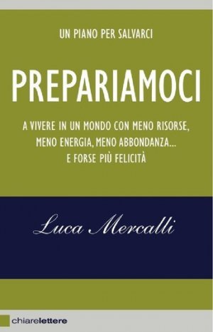 "Prepariamoci", un libro di Luca Mercalli sui limiti del nostro Pianeta