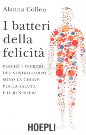 I batteri della felicità e il superorganismo umano