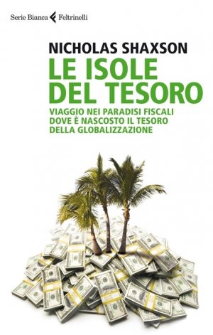Le isole del tesoro delle multinazionali e dei bankster