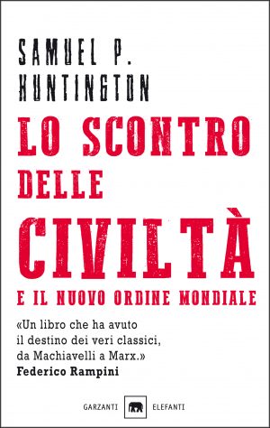 Il vecchio e il nuovo scontro geopolitico delle civiltà