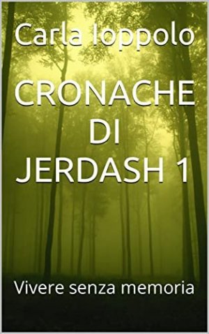Cronache di Jerdash 1: il libro di Carla Ioppolo